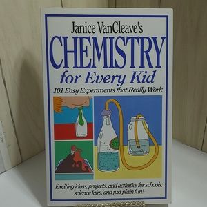 SOLD - Van Cleave, Janice. Chemistry for Every Kid, John Wiley & Sons, Inc. 1989